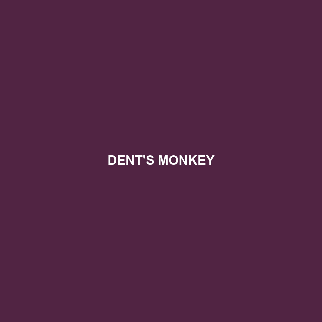 Dent's Monkey