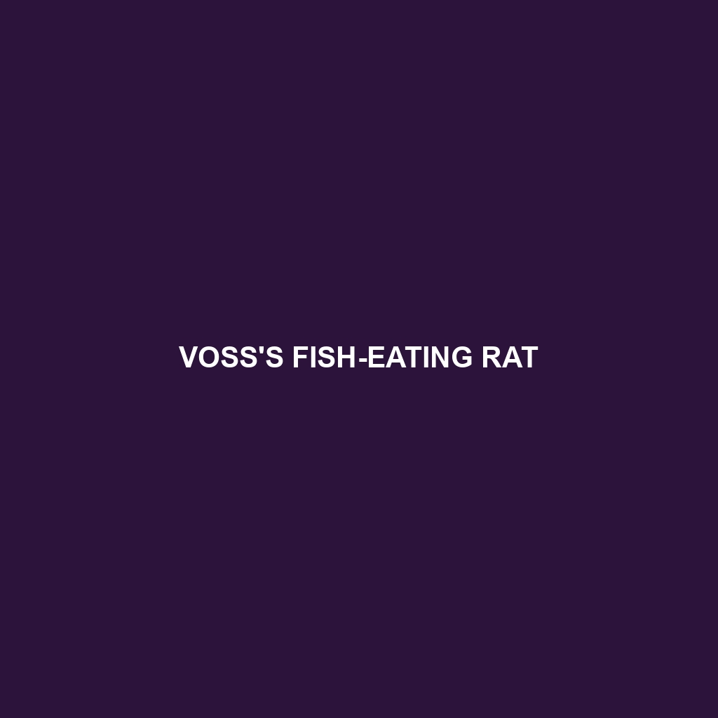 Voss's Fish-eating Rat