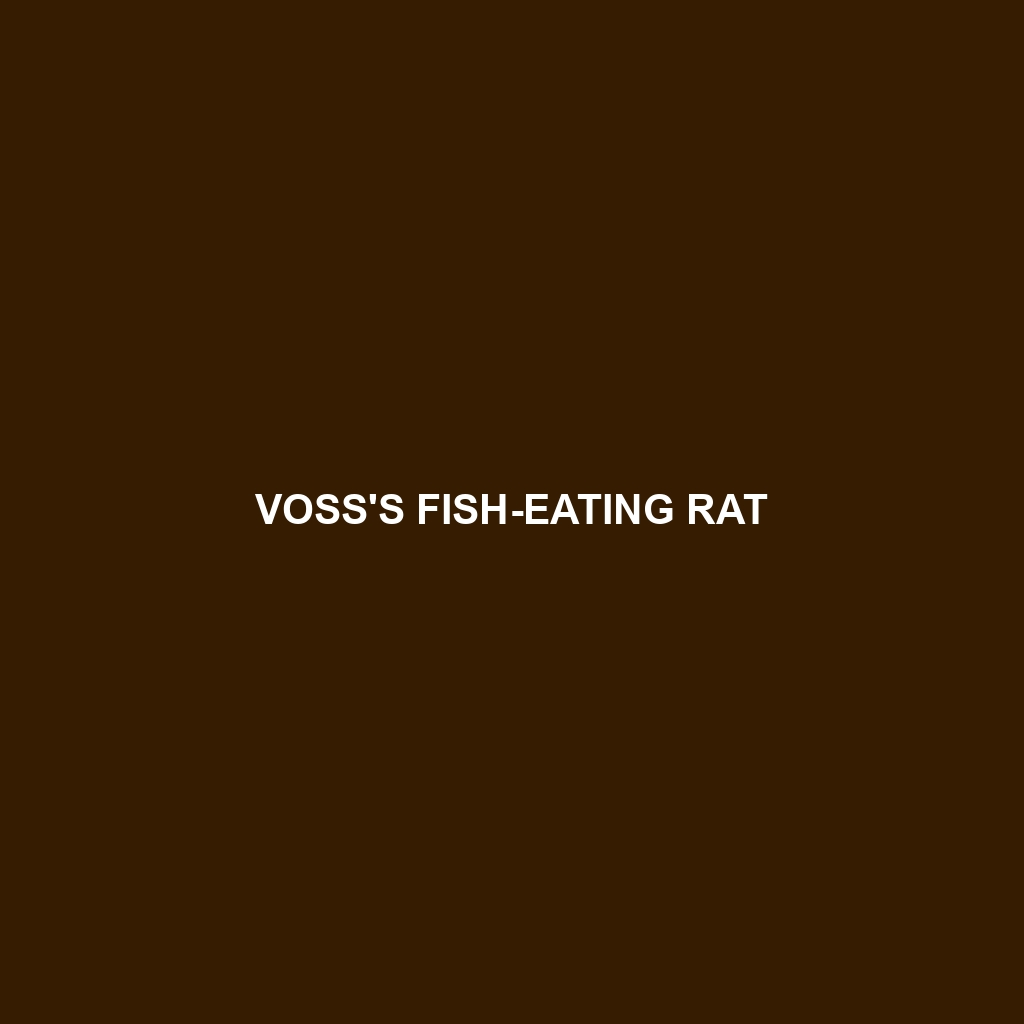 Voss's Fish-eating Rat