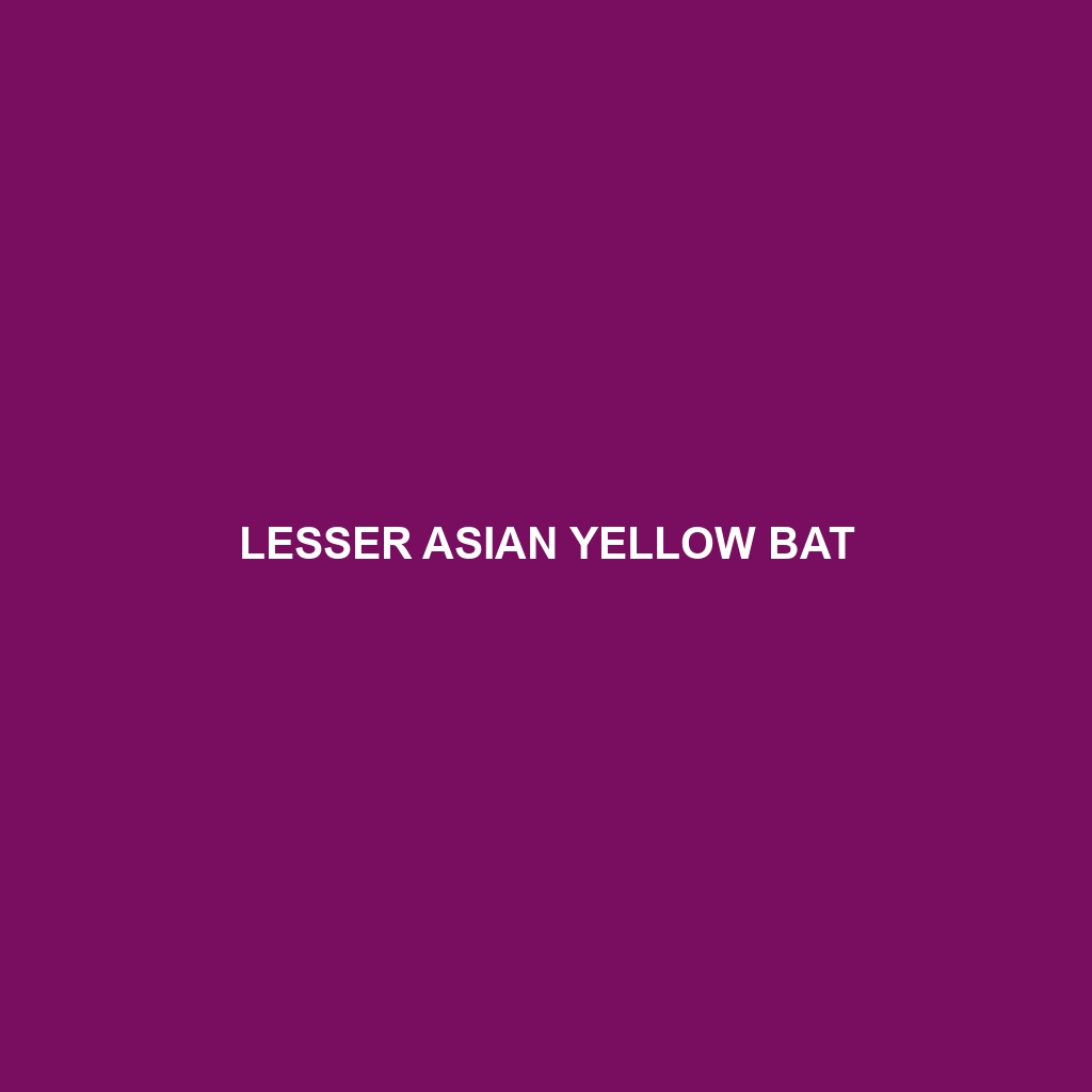 Lesser Asian Yellow Bat