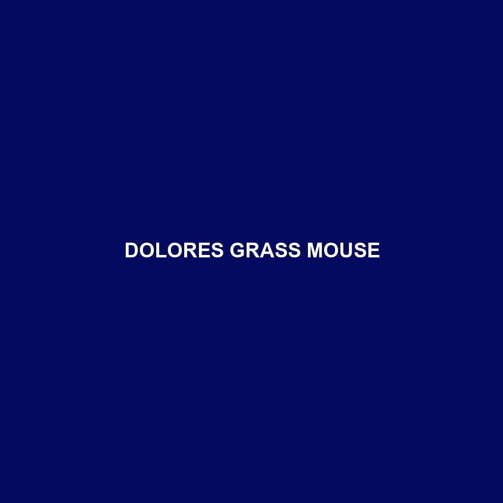 Dolores Grass Mouse