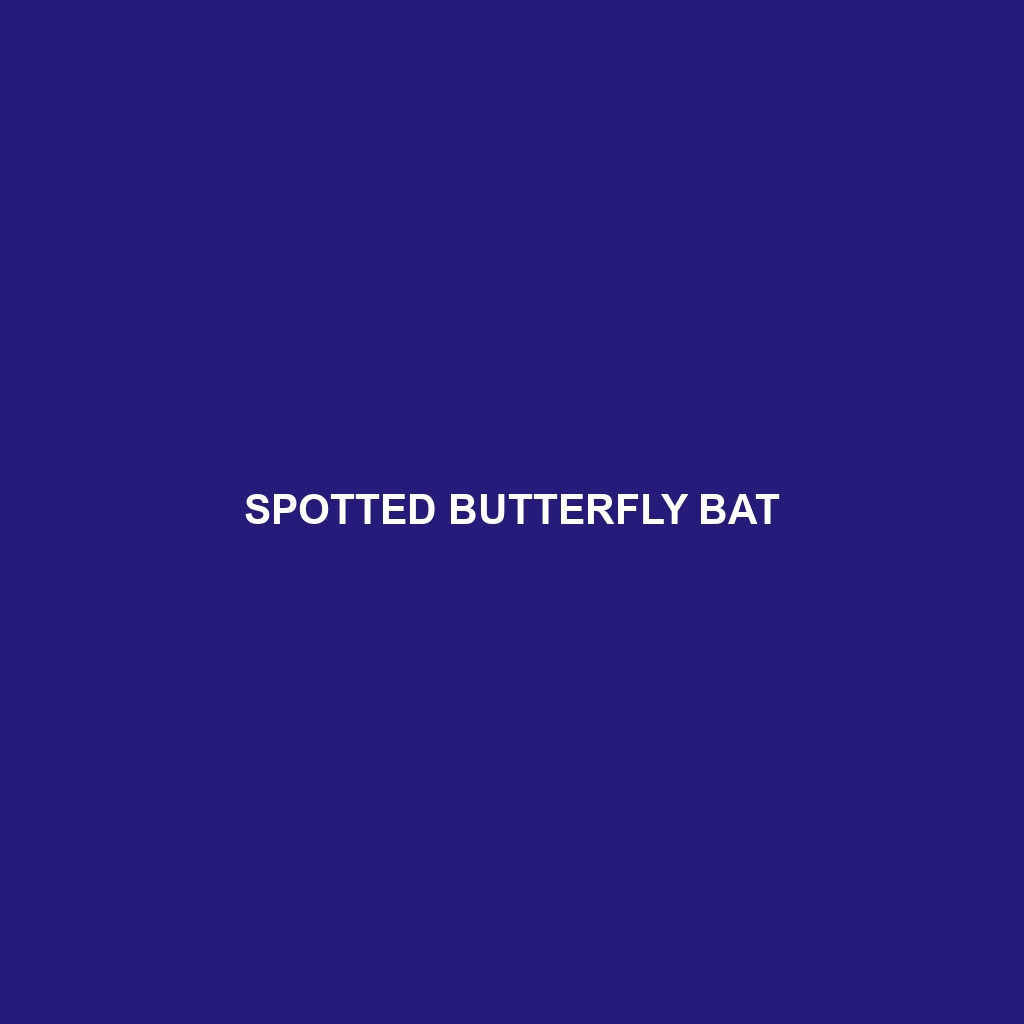 Spotted Butterfly Bat