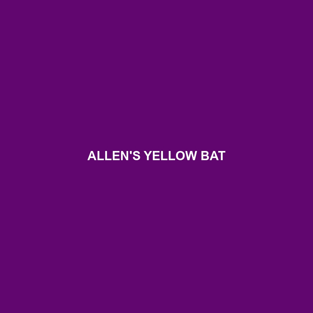 Allen's Yellow Bat