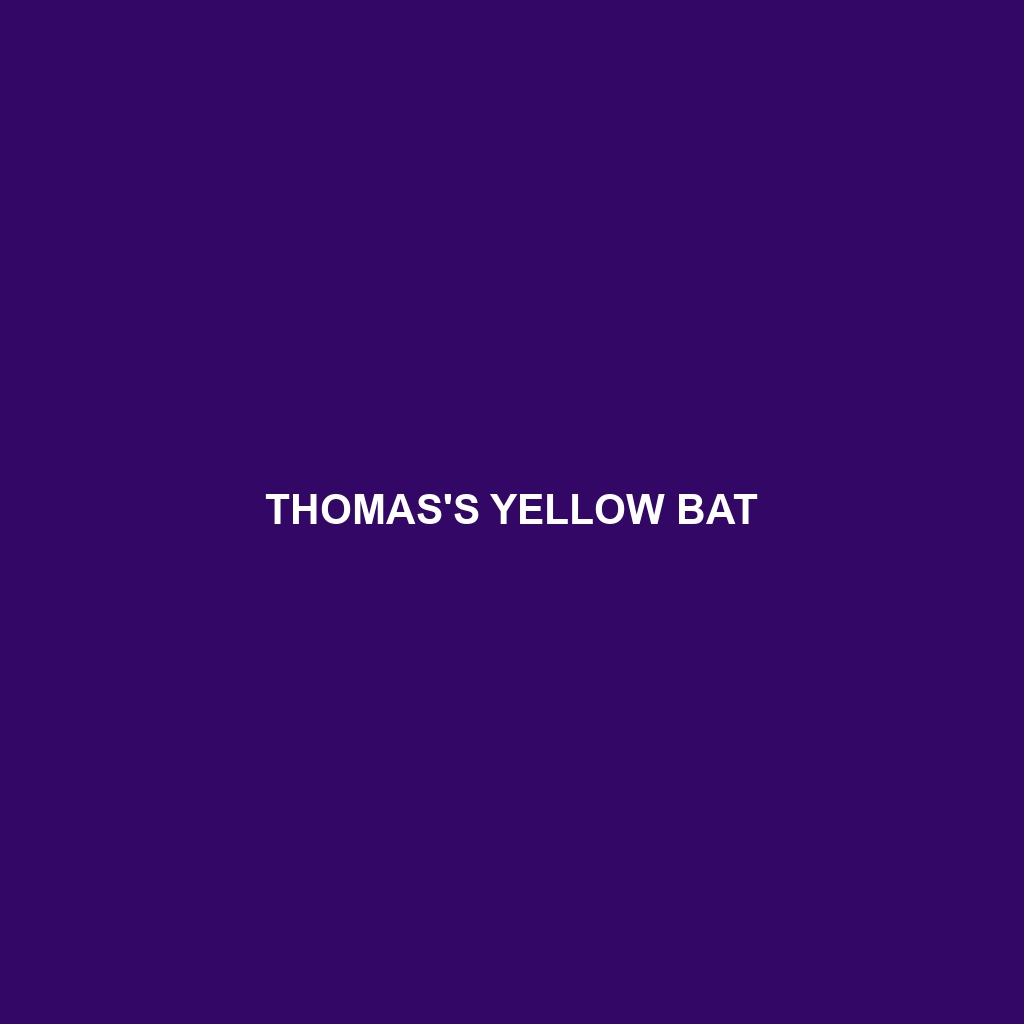 Thomas's Yellow Bat