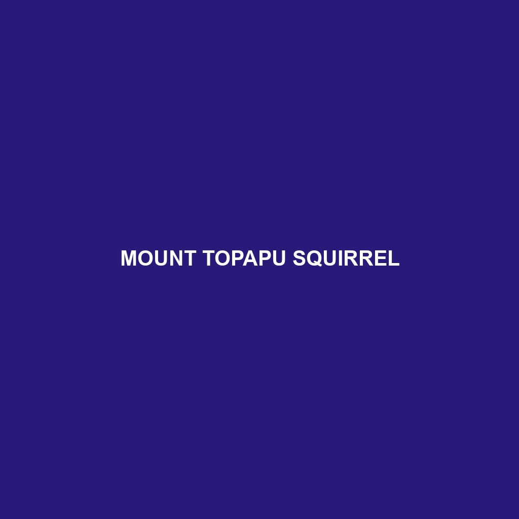 Mount Topapu Squirrel