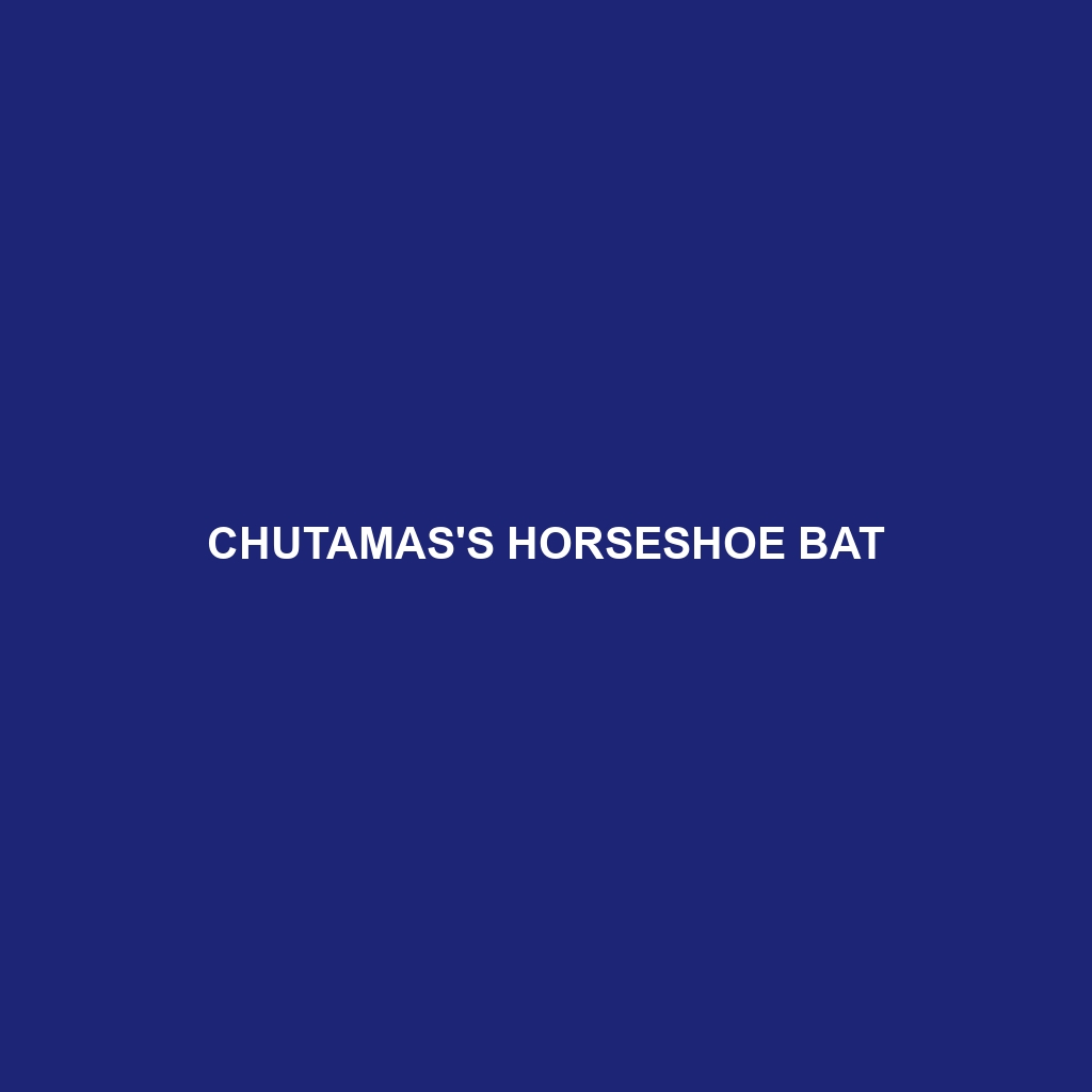 Chutamas's Horseshoe Bat