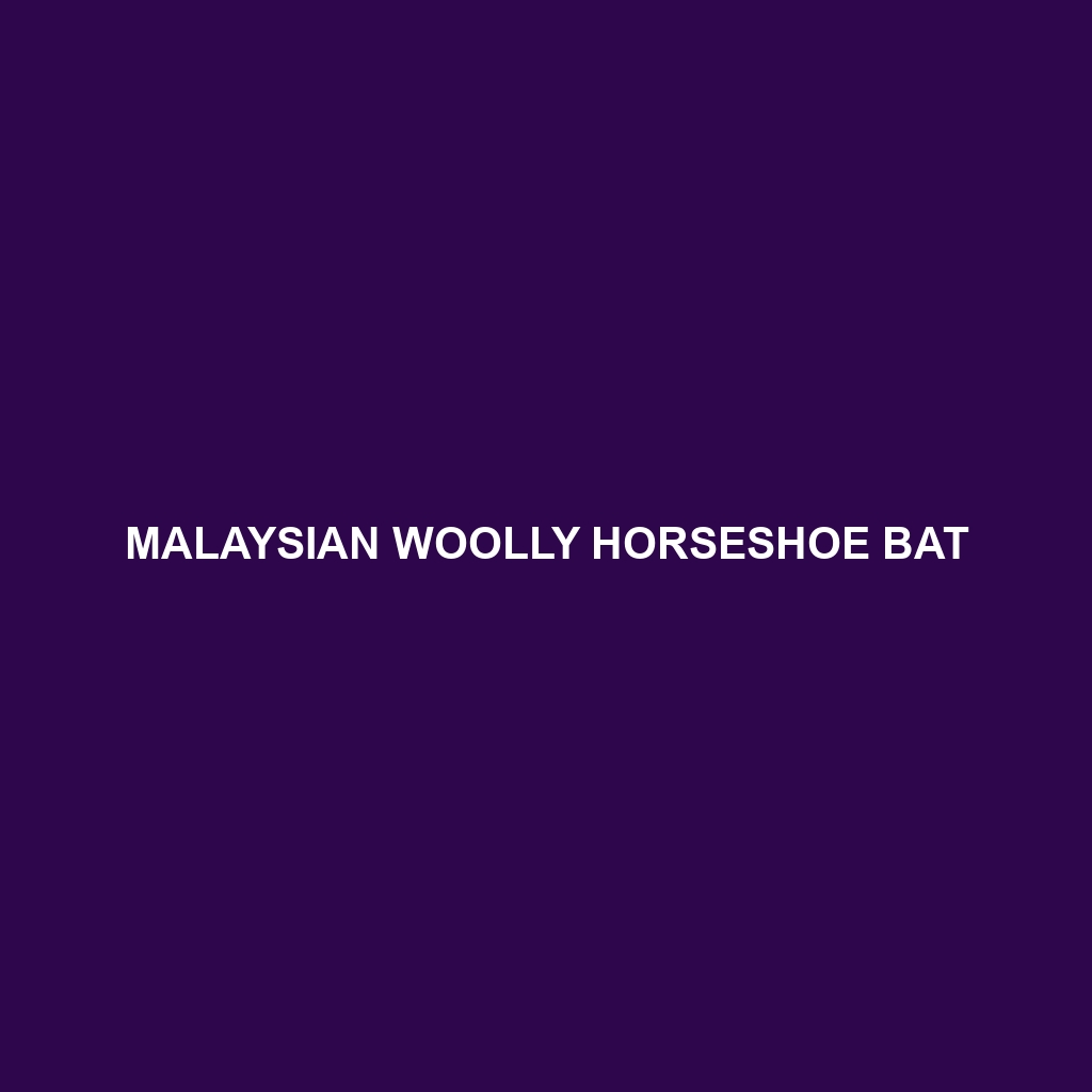 Malaysian Woolly Horseshoe Bat