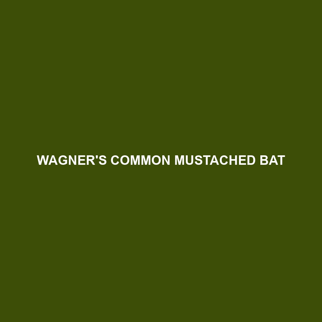 Wagner's Common Mustached Bat