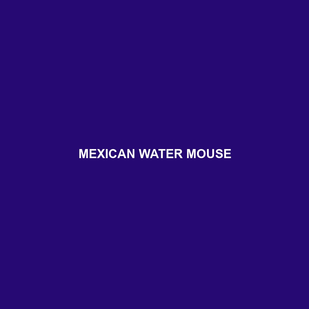 Mexican Water Mouse