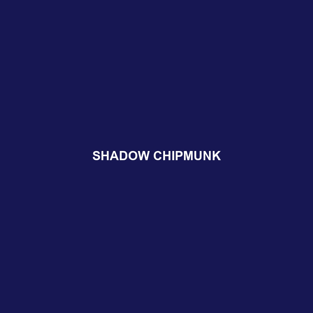 Shadow Chipmunk