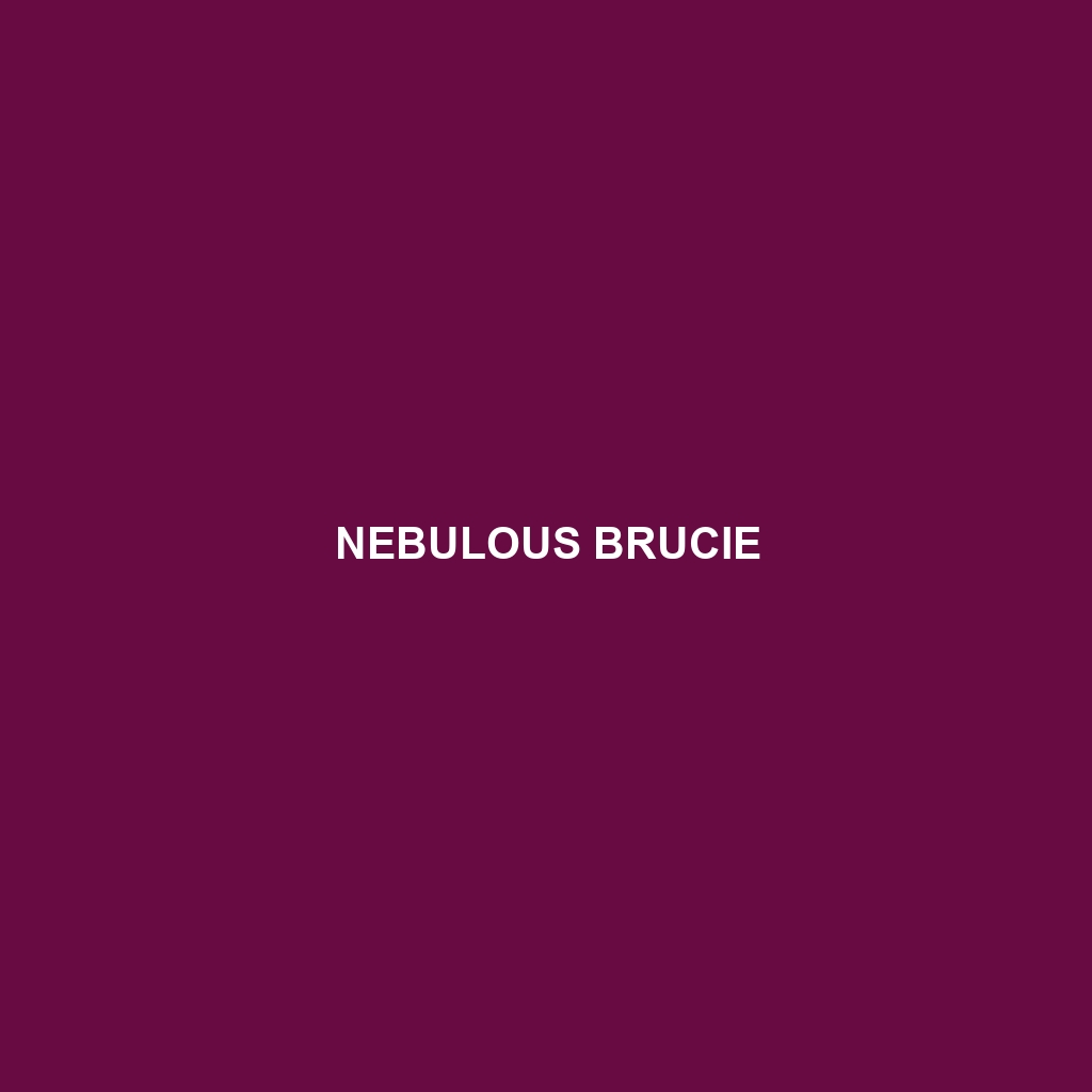 Nebulous Brucie