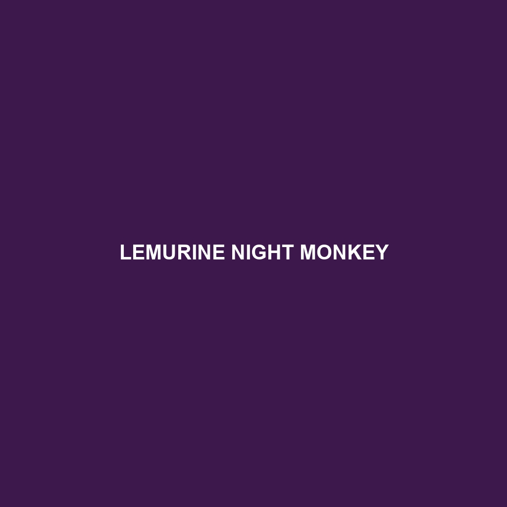 Lemurine Night Monkey