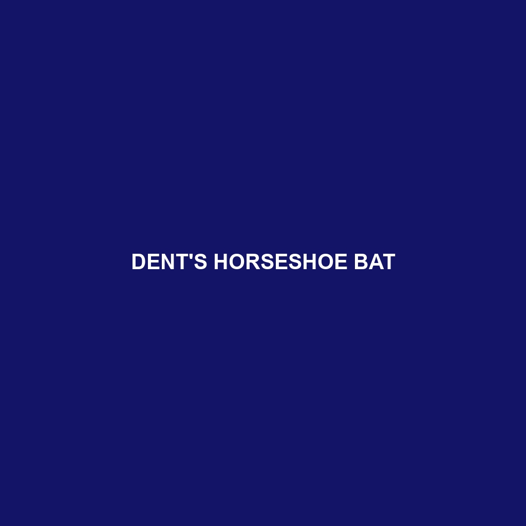 Dent's Horseshoe Bat