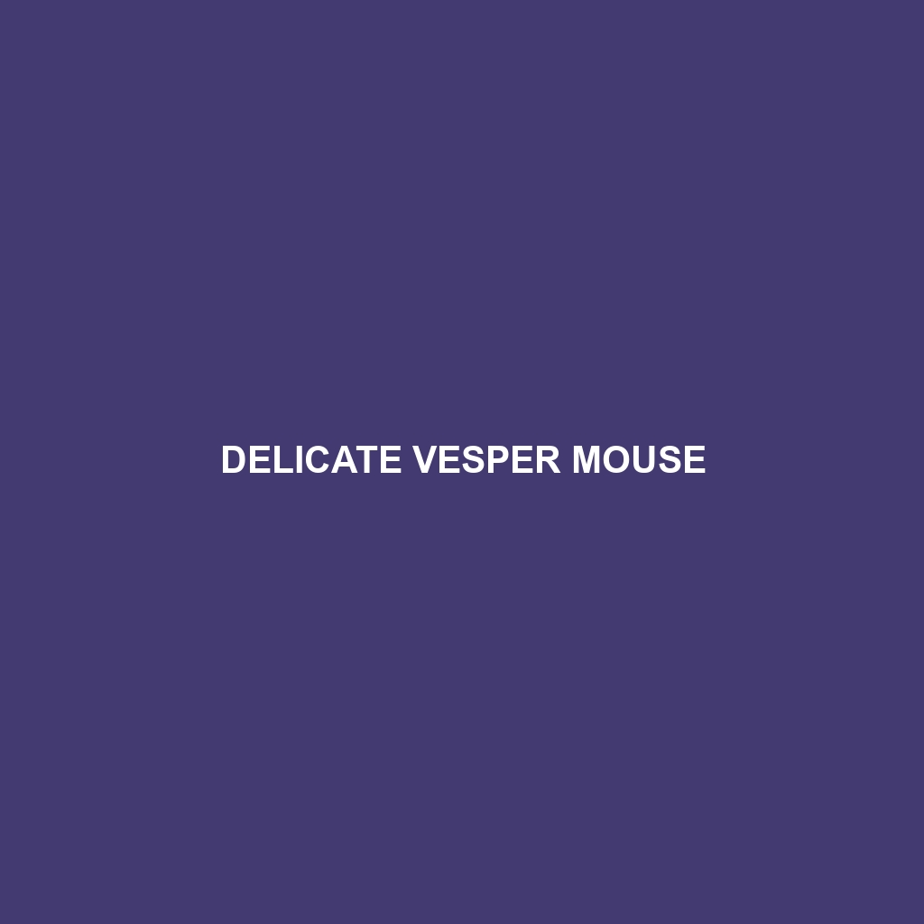 Delicate Vesper Mouse