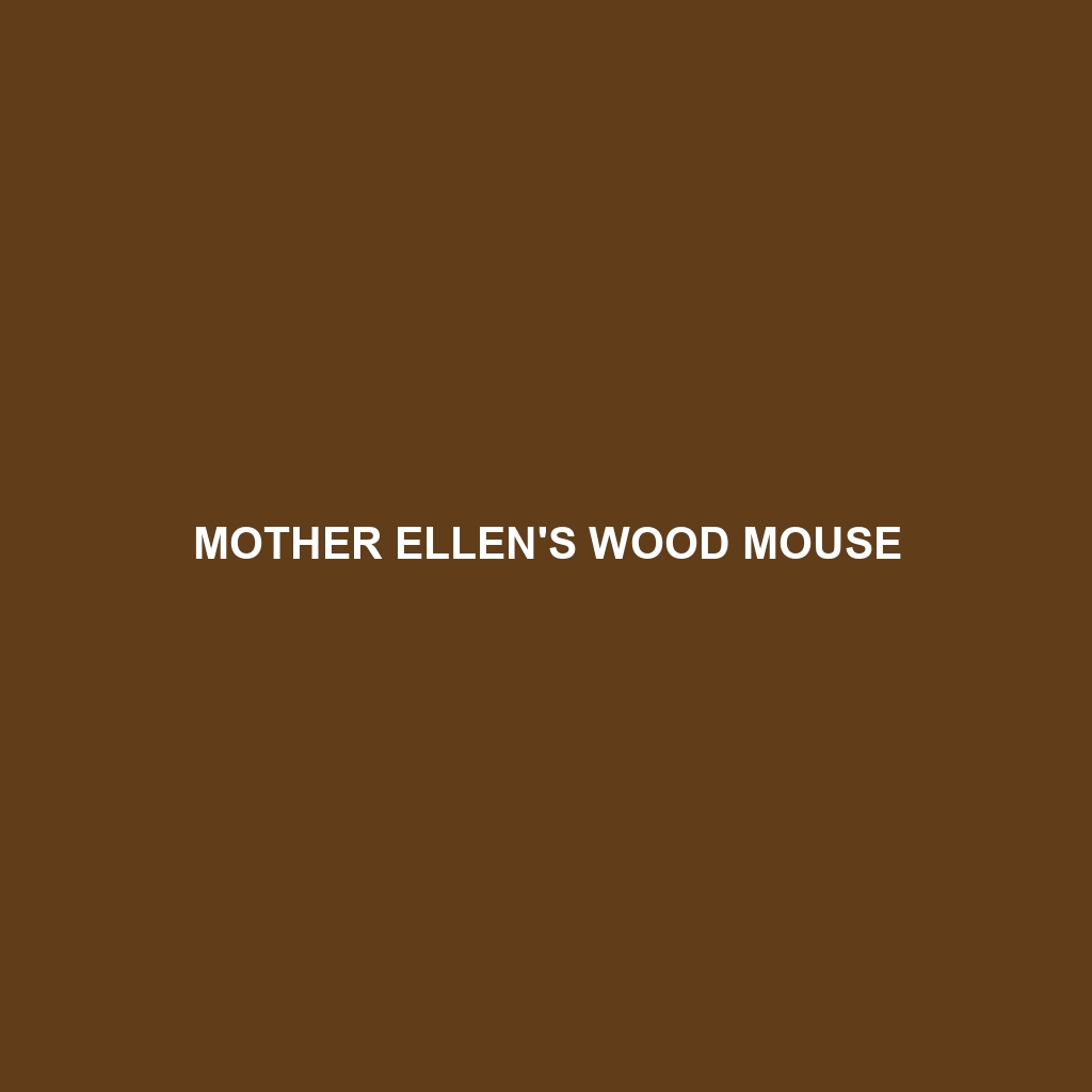 Mother Ellen's Wood Mouse