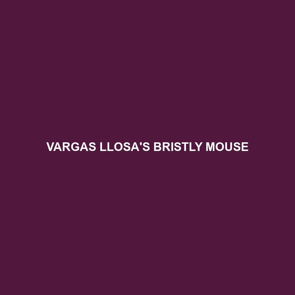 Vargas Llosa's Bristly Mouse