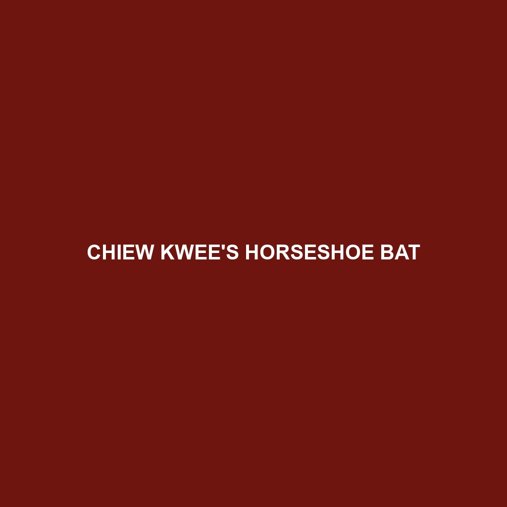 Chiew Kwee's Horseshoe Bat