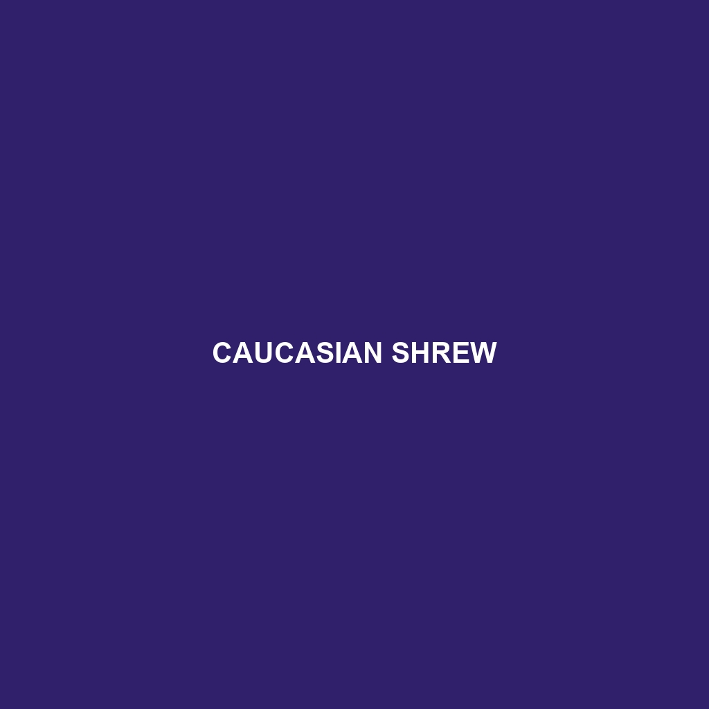 Caucasian Shrew