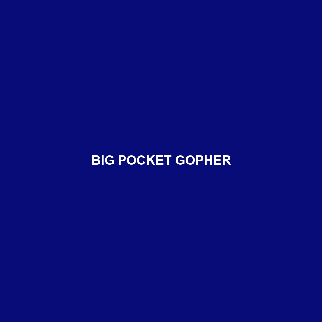 Big Pocket Gopher