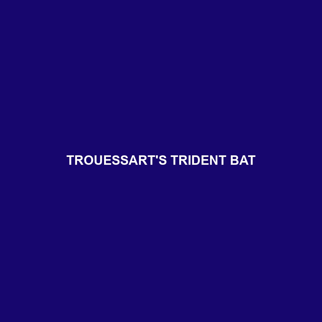 Trouessart's Trident Bat