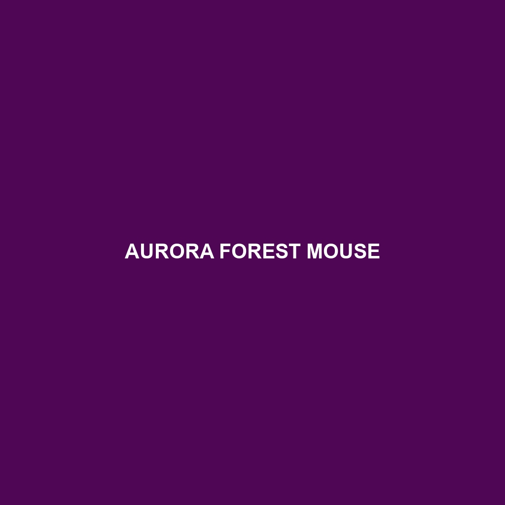 Aurora Forest Mouse