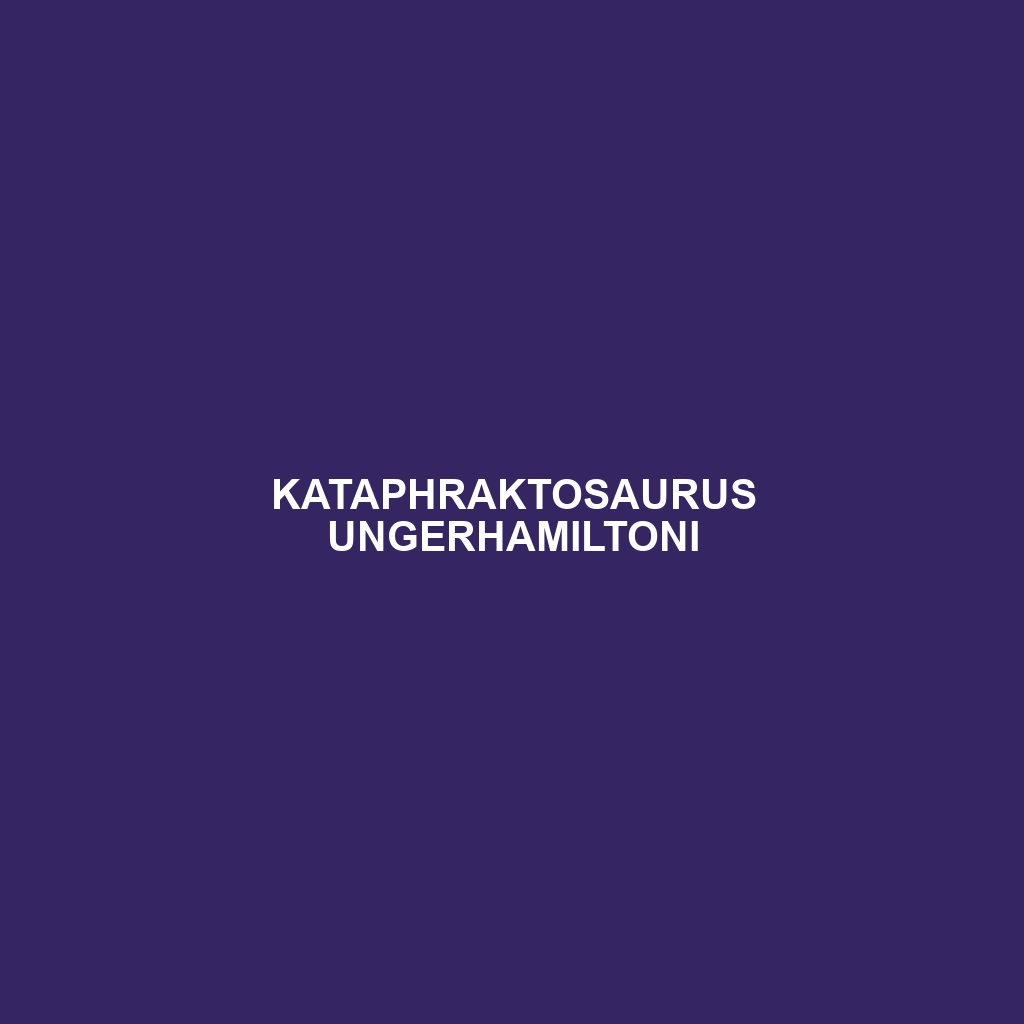 Kataphraktosaurus ungerhamiltoni