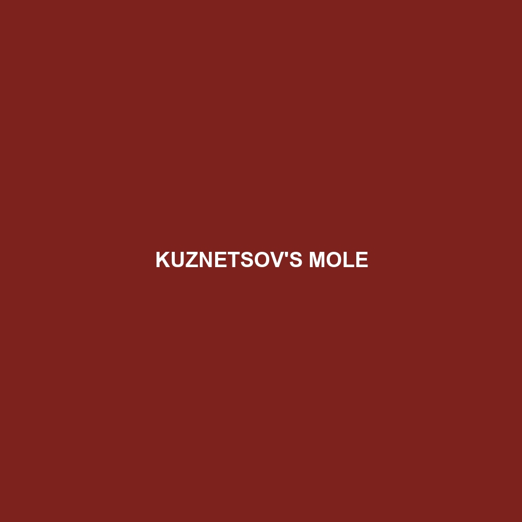 Kuznetsov's Mole