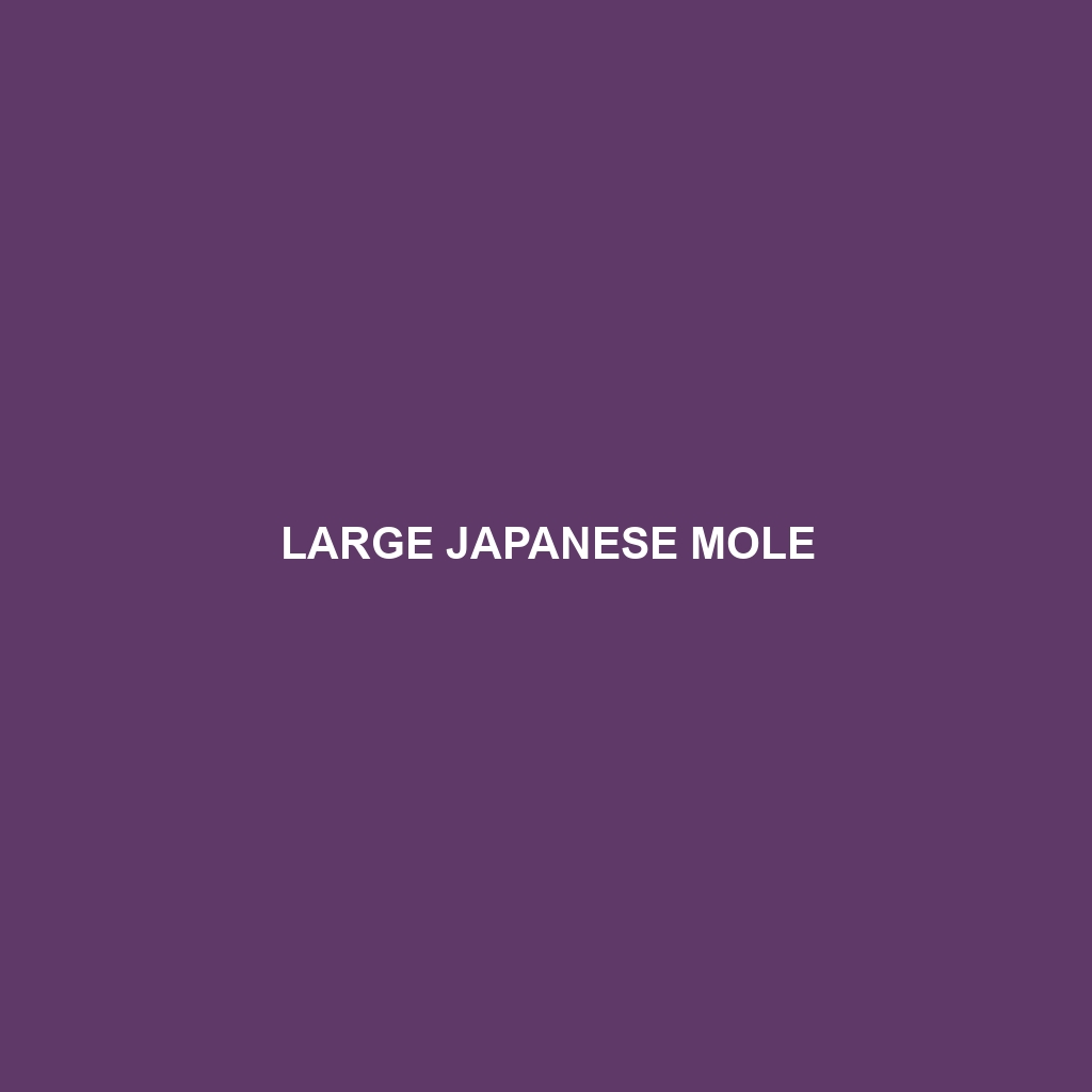 Large Japanese Mole