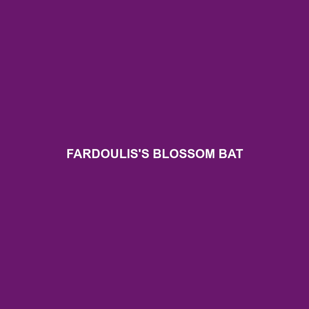 Fardoulis's Blossom Bat