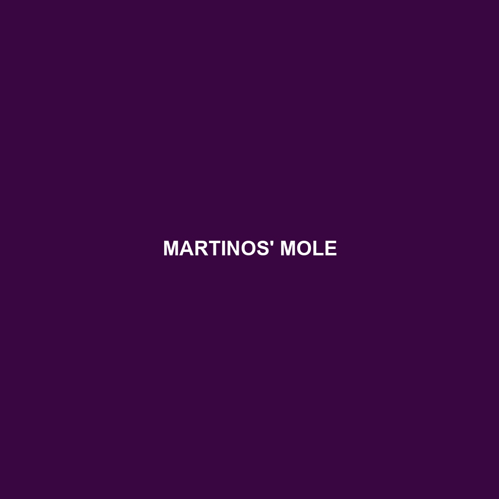 Martinos' Mole