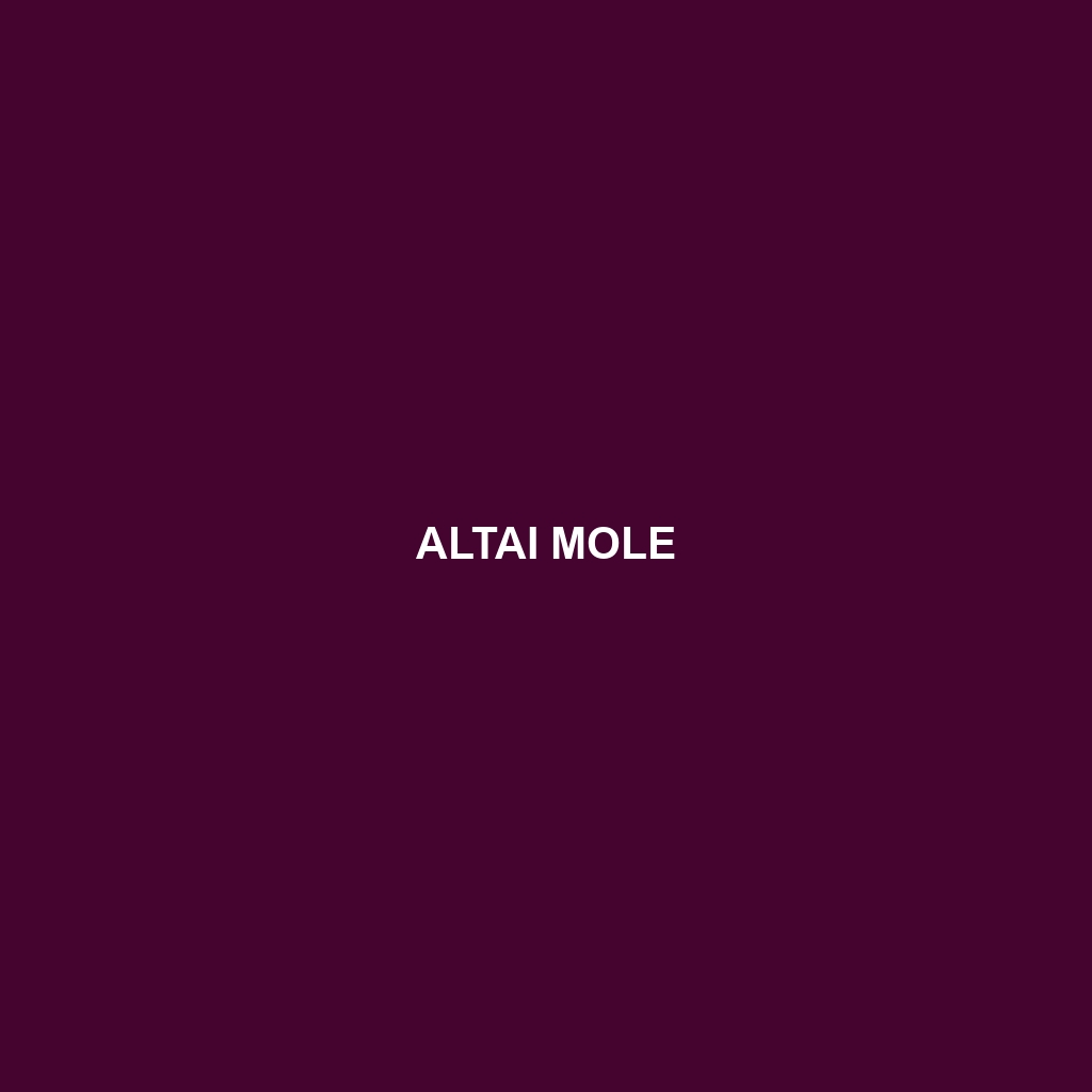 Altai Mole