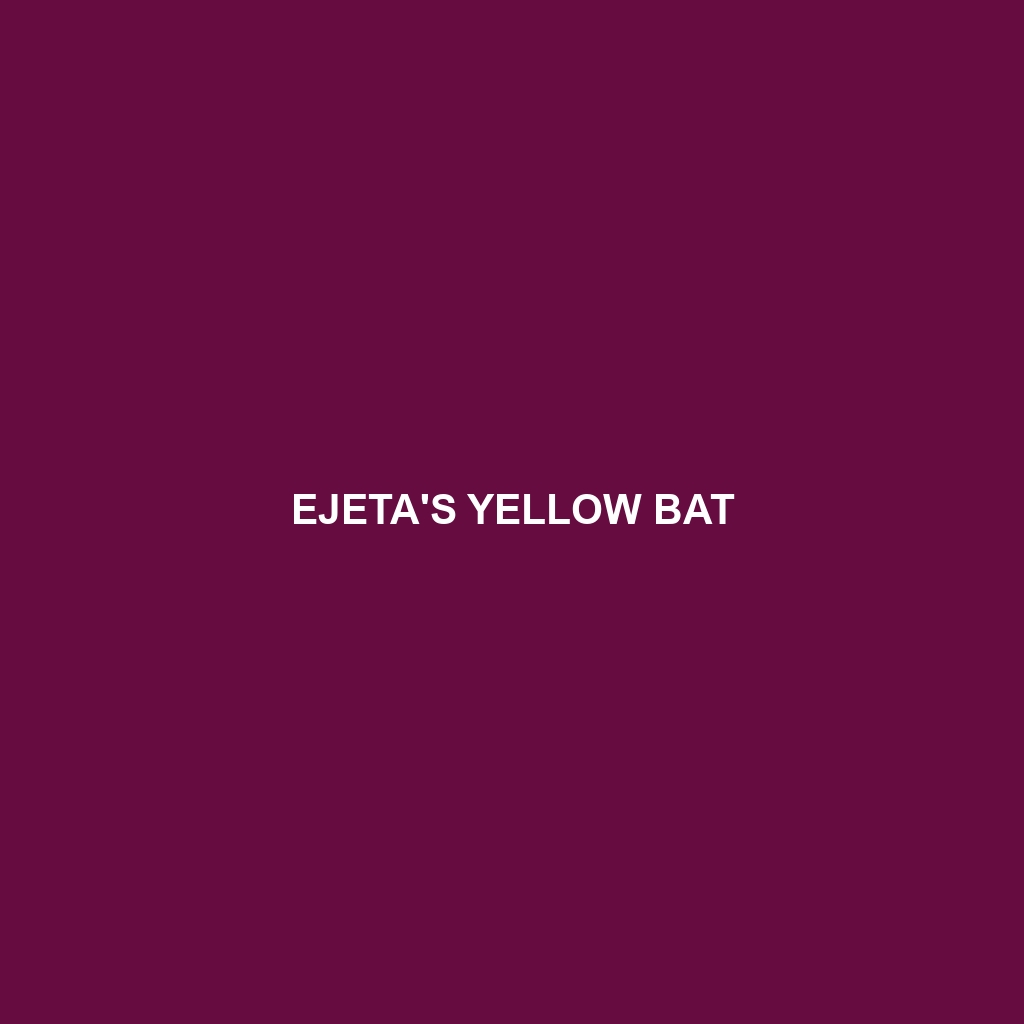 Ejeta's Yellow Bat