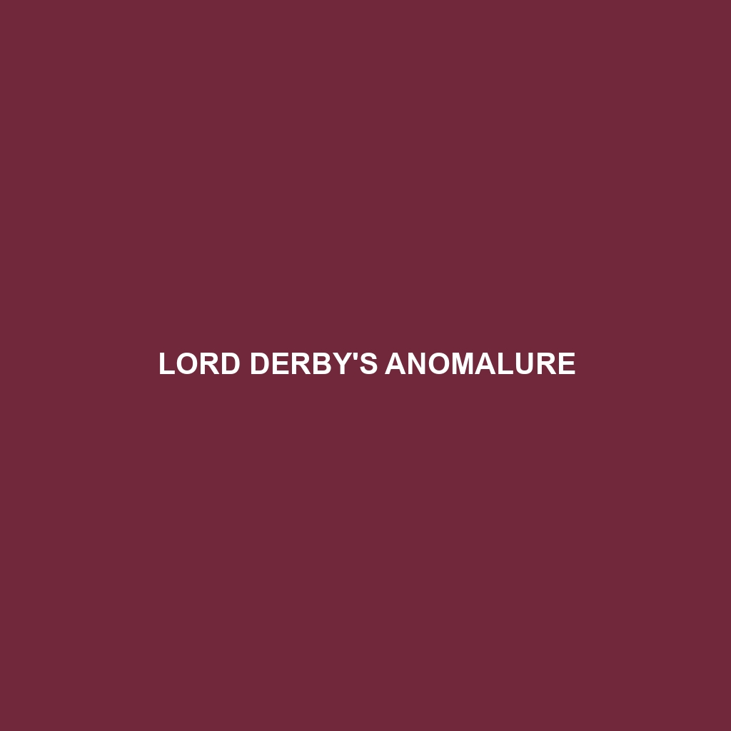 Lord Derby's Anomalure