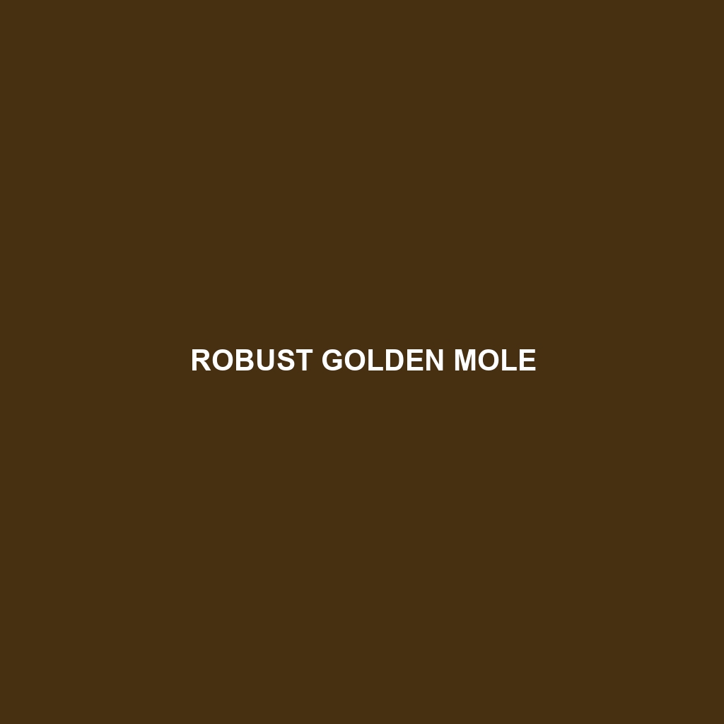 Robust Golden Mole