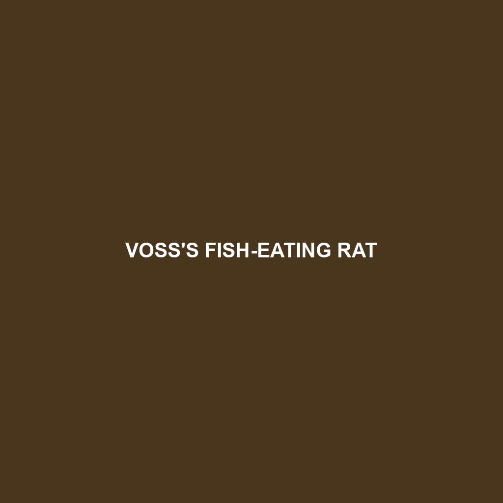 Voss's Fish-eating Rat