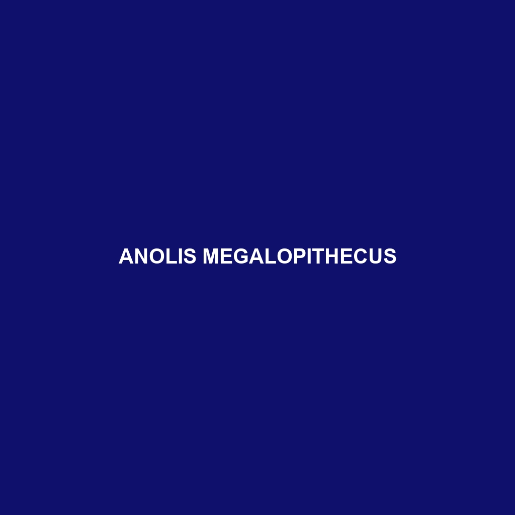 Anolis megalopithecus