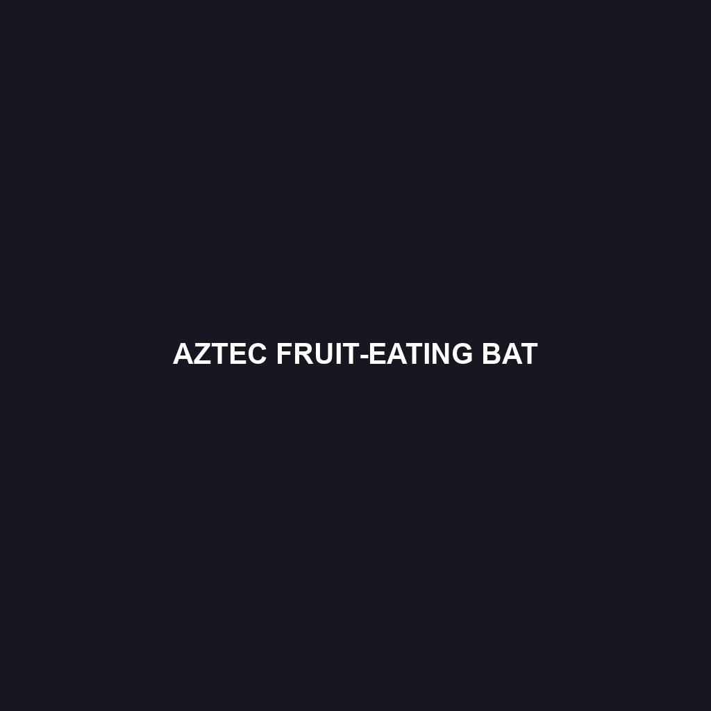 Aztec Fruit-eating Bat