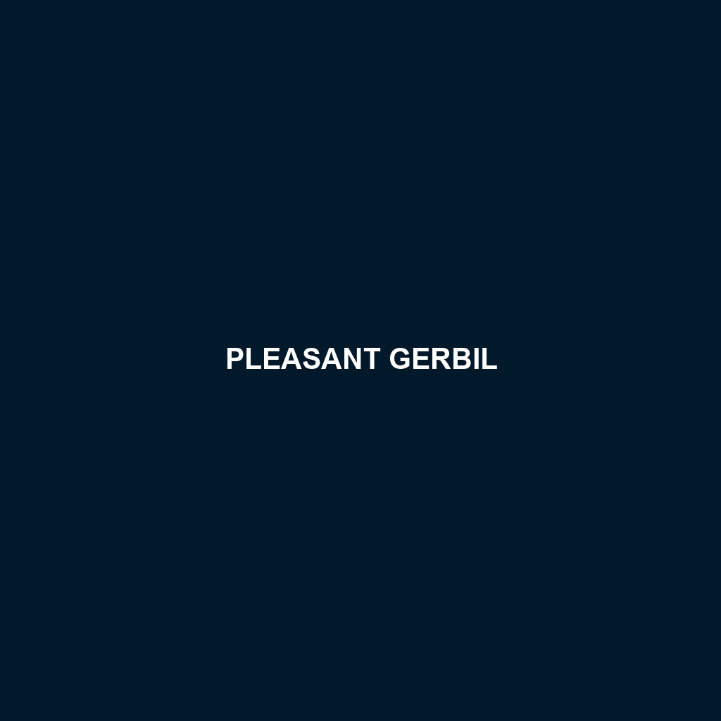 Pleasant Gerbil