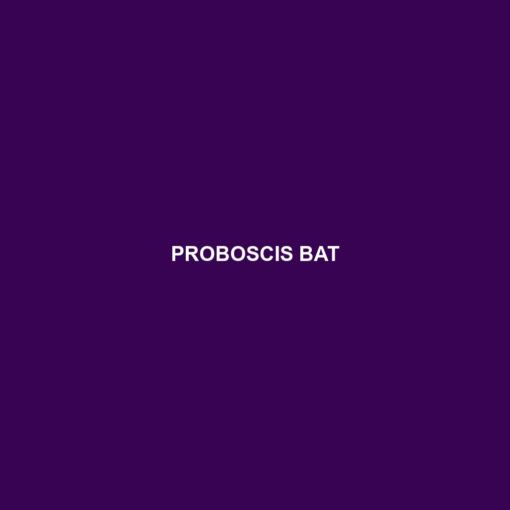 Proboscis Bat