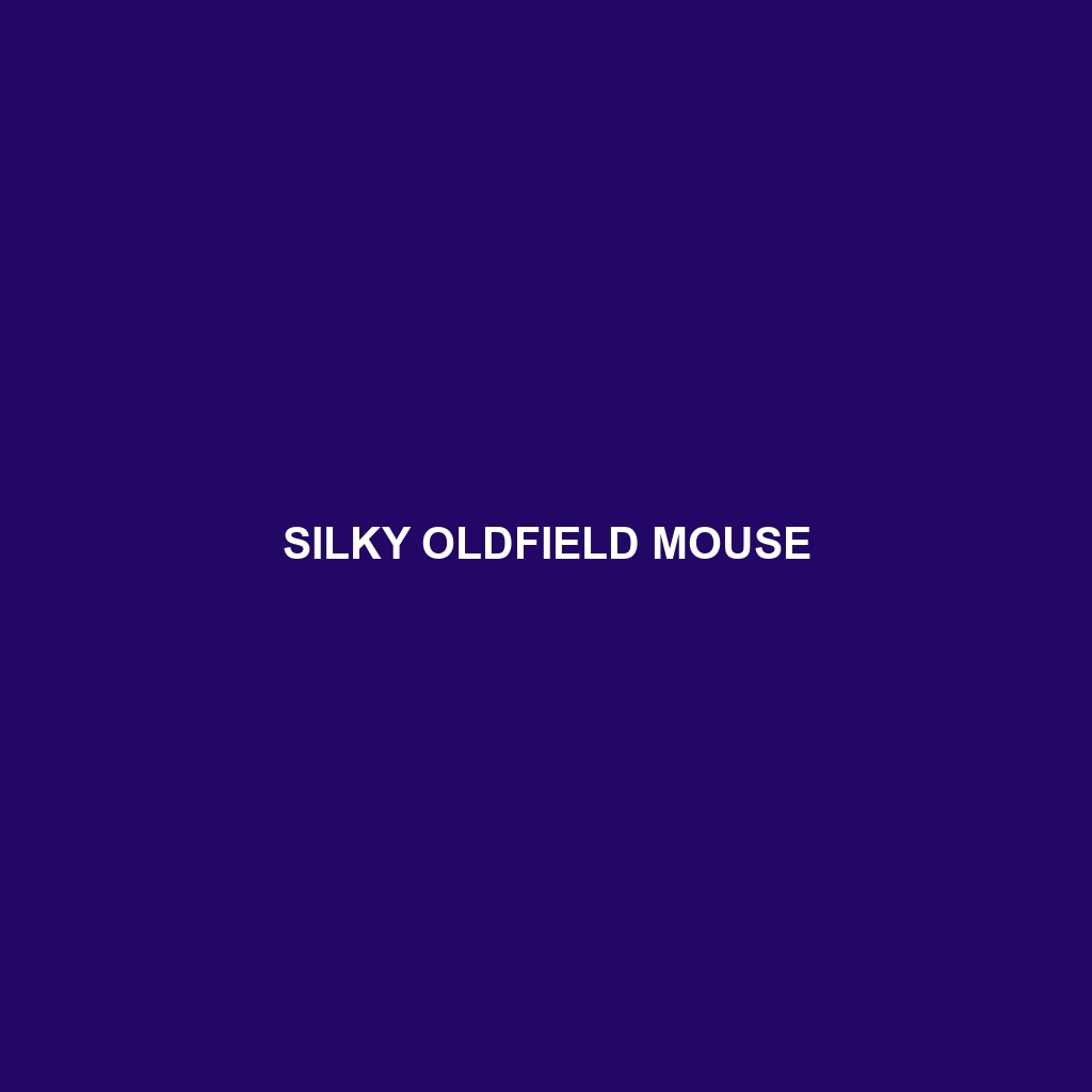 Silky Oldfield Mouse