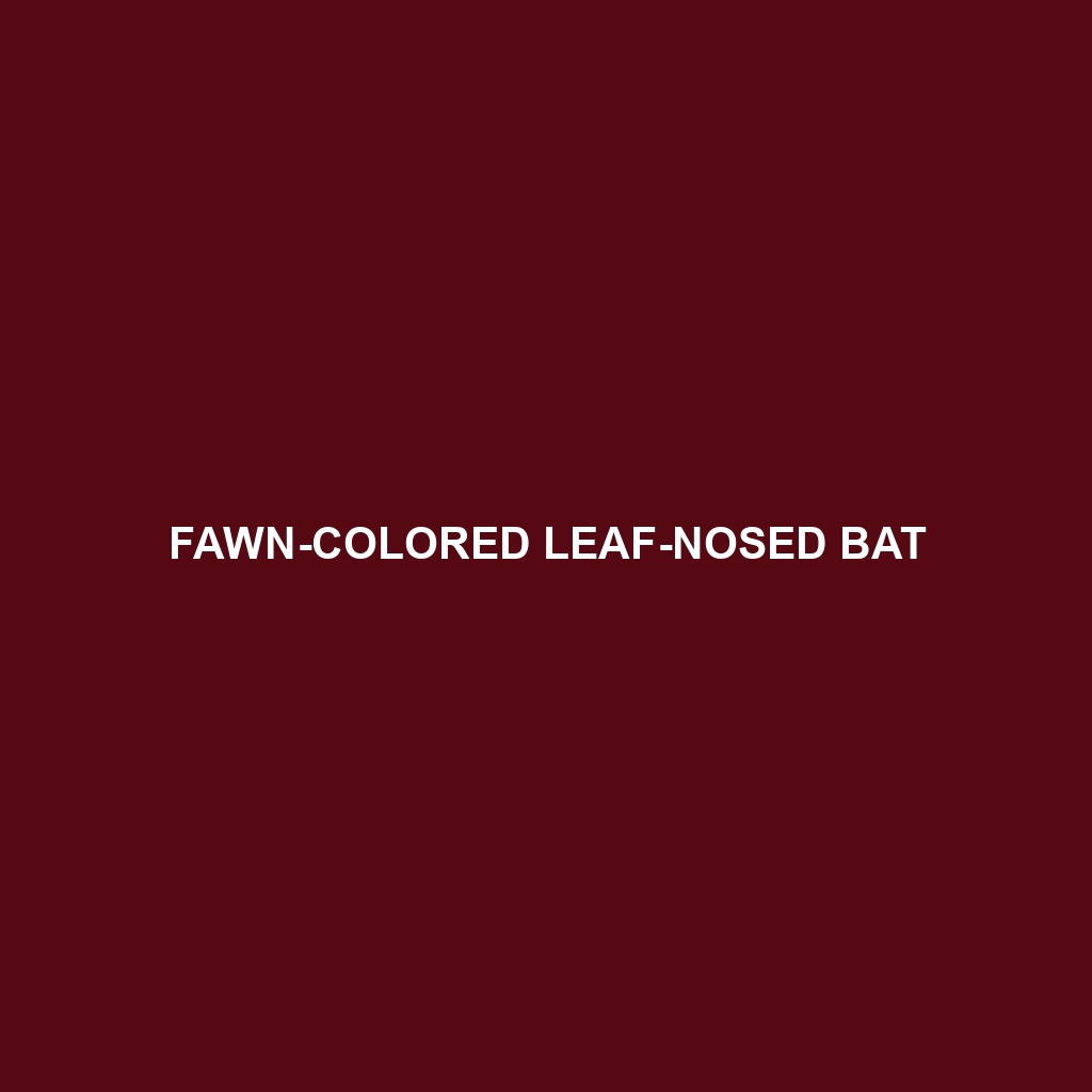 Fawn-colored Leaf-nosed Bat