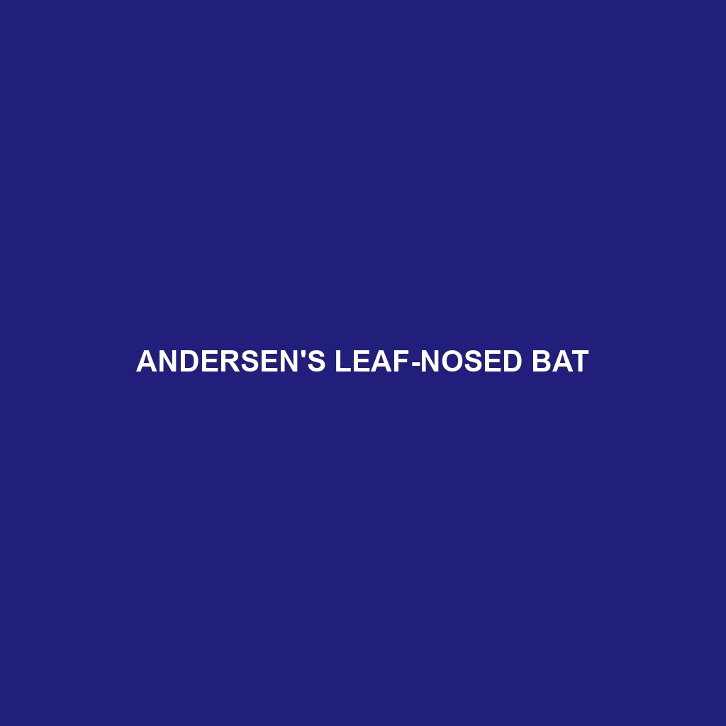 Andersen's Leaf-nosed Bat