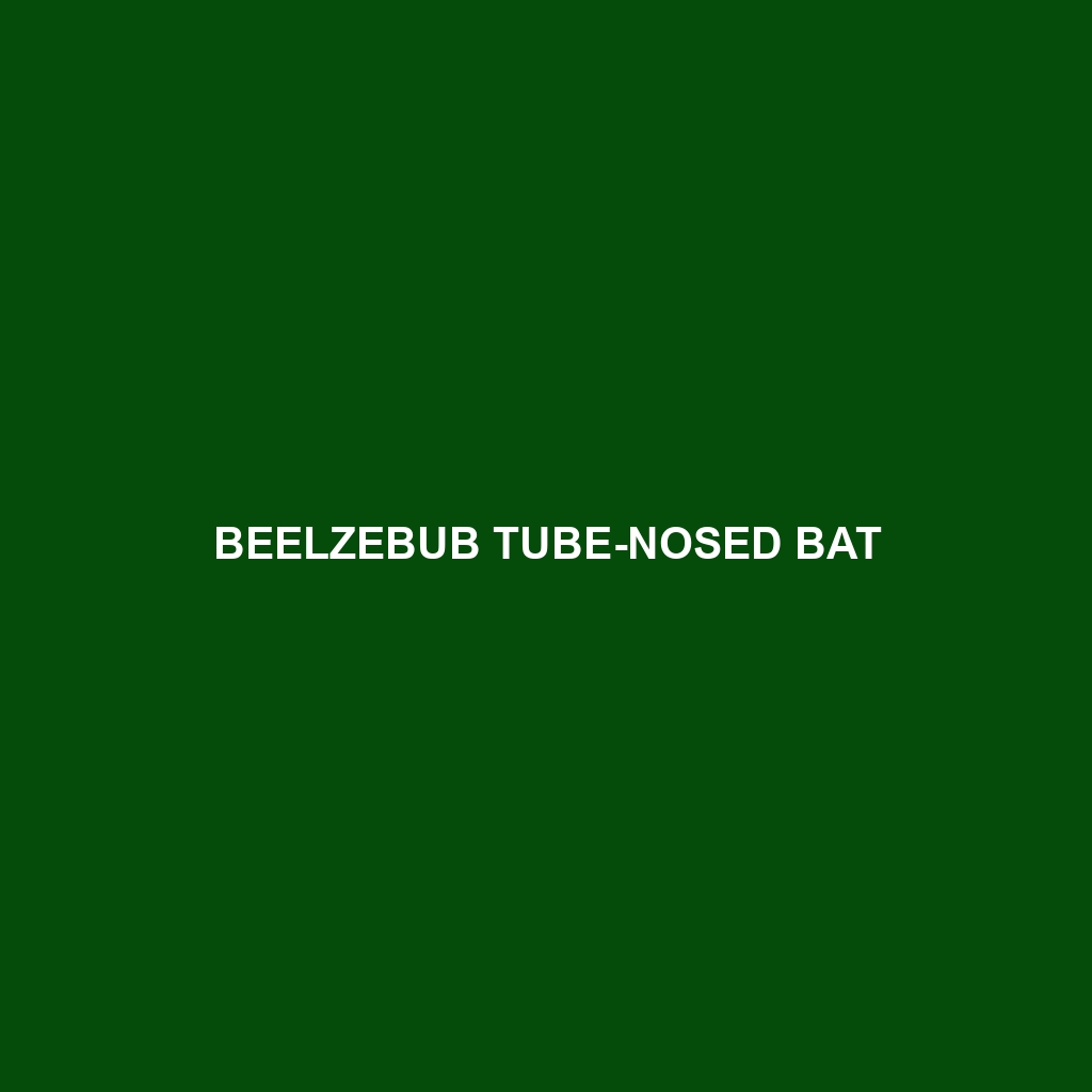 Beelzebub Tube-nosed Bat