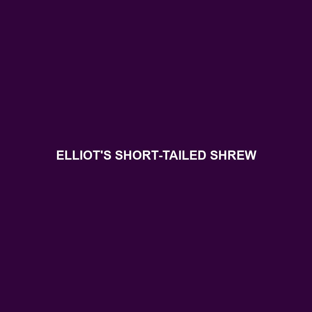 Elliot's Short-tailed Shrew