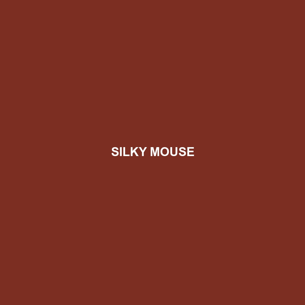 Silky Mouse