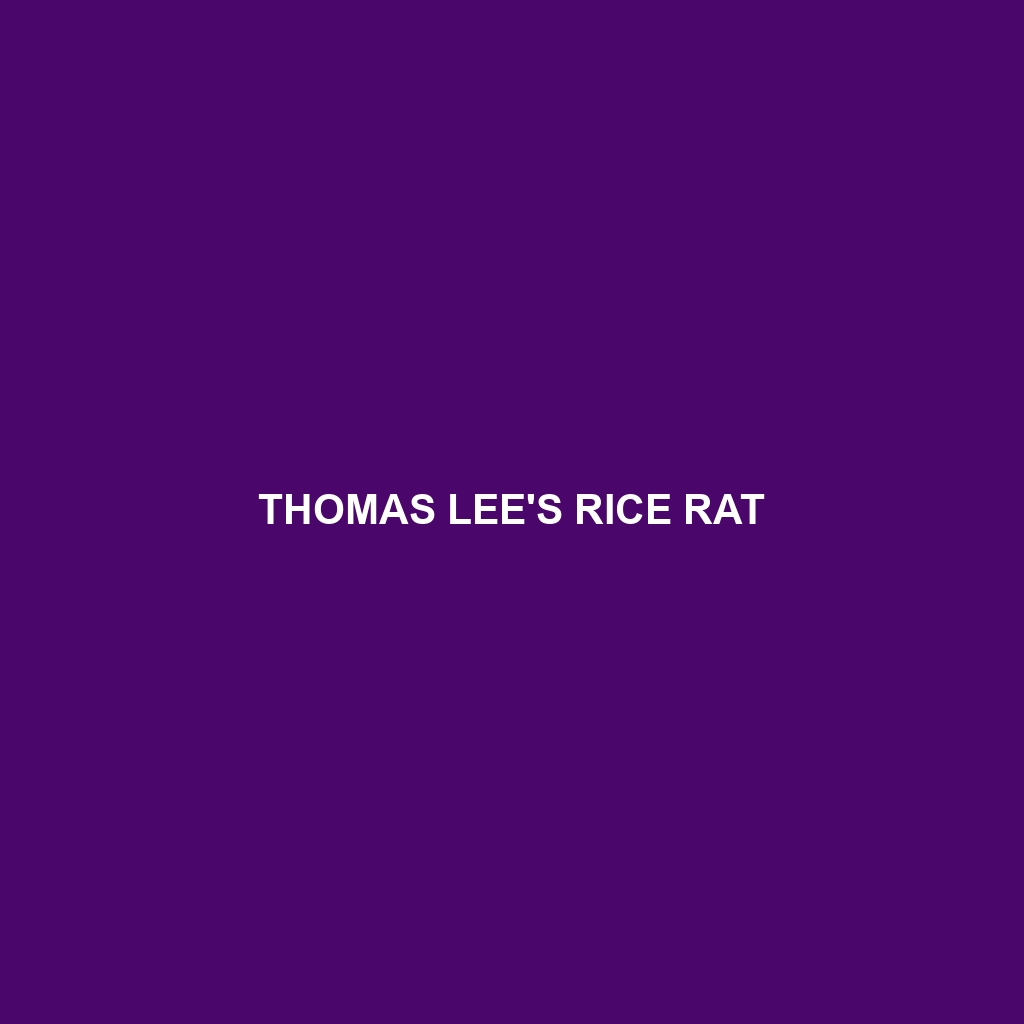 Thomas Lee's Rice Rat