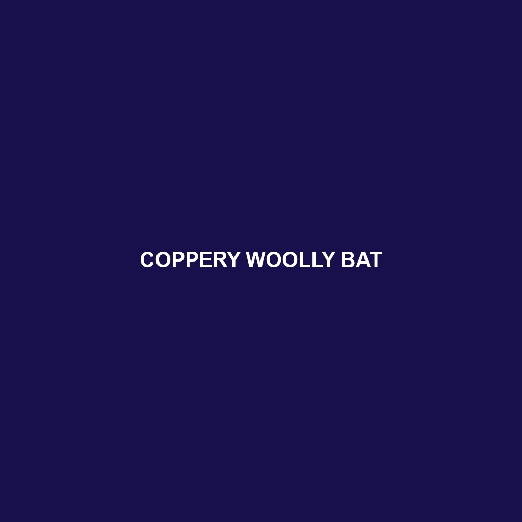 Coppery Woolly Bat