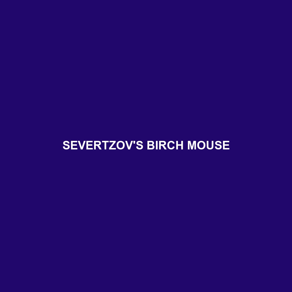 Severtzov's Birch Mouse