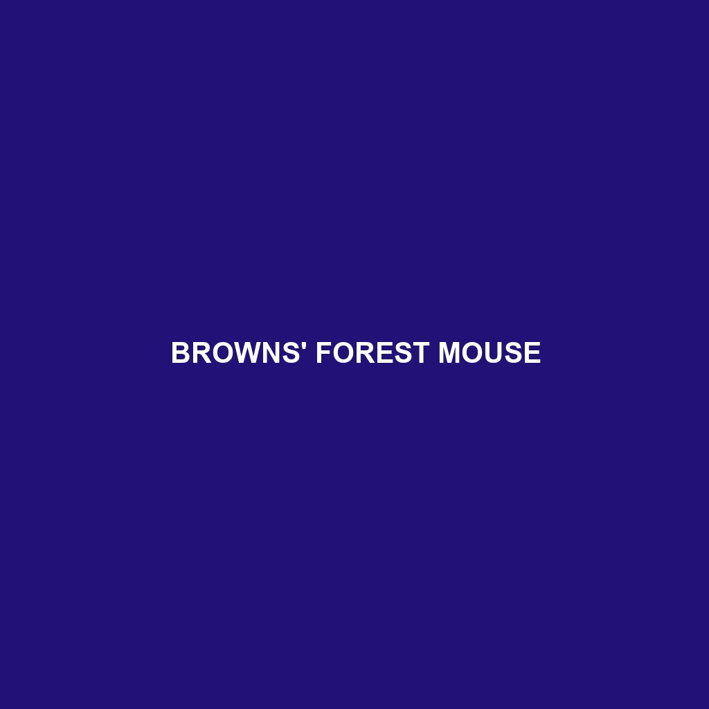 Browns' Forest Mouse