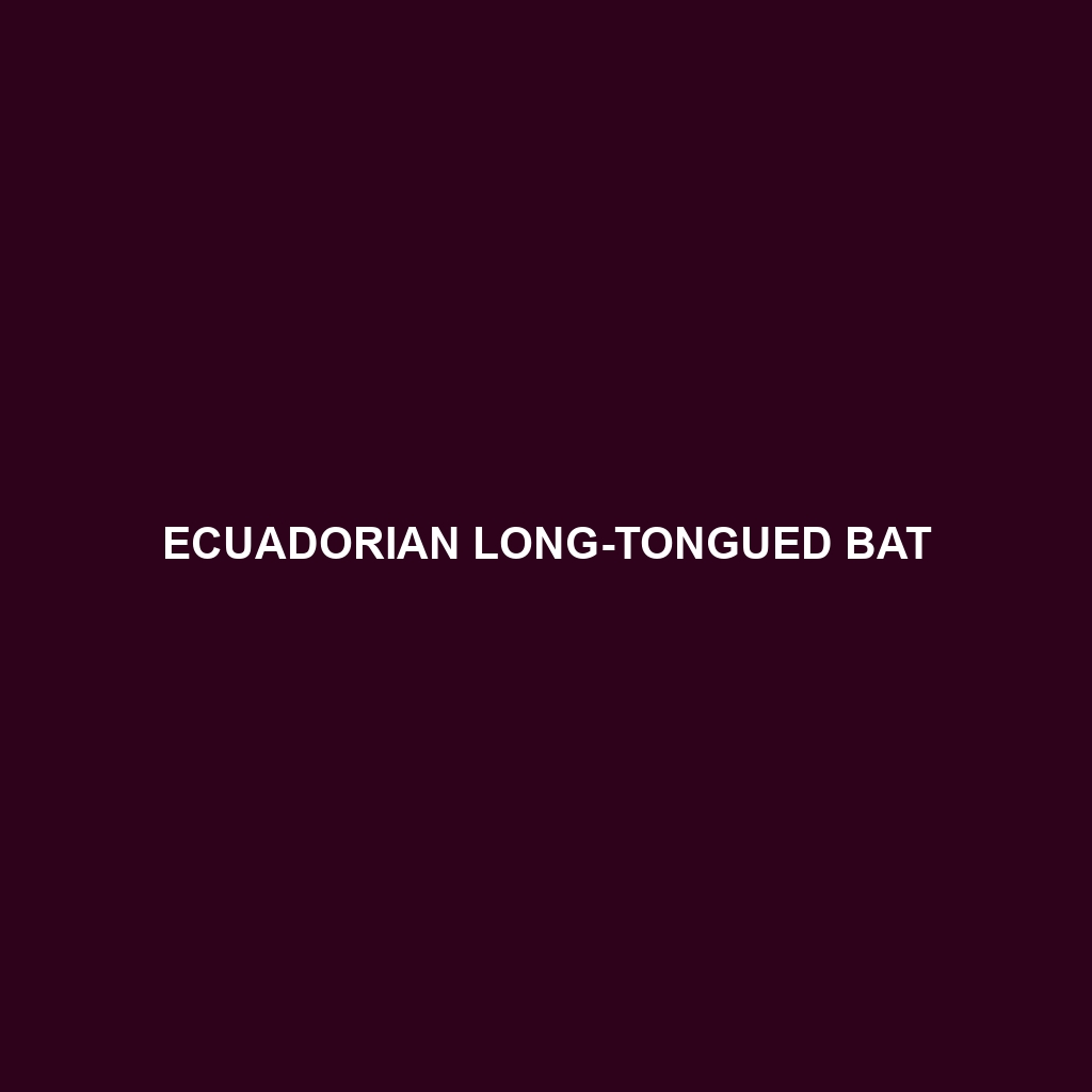 Ecuadorian Long-tongued Bat